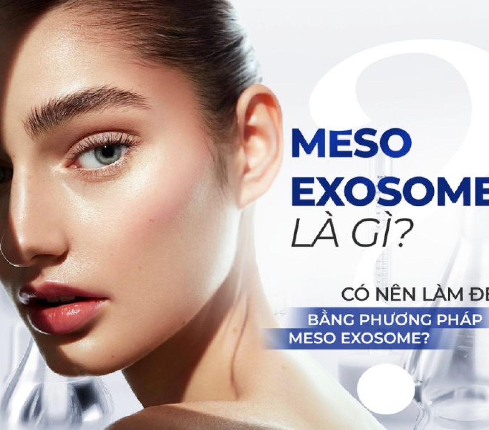 Meso exosome là gì? Có nên làm đẹp bằng phương pháp meso exosome?