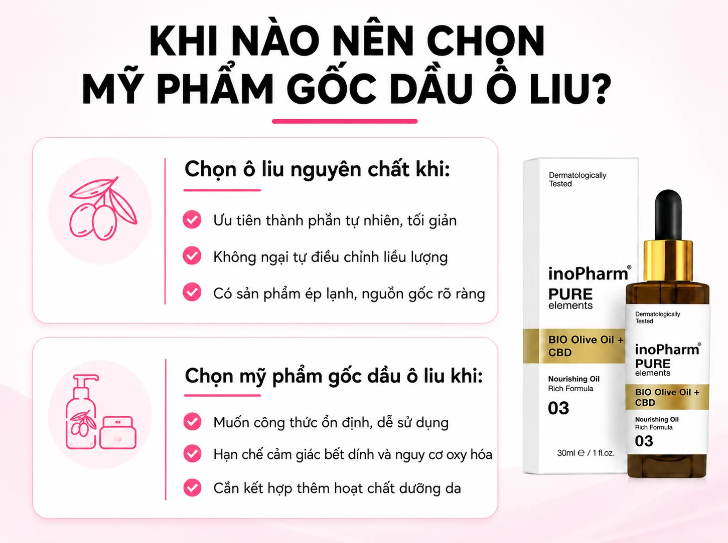 Khi nào nên chọn mỹ phẩm gốc dầu ô liu thay vì dầu thô?