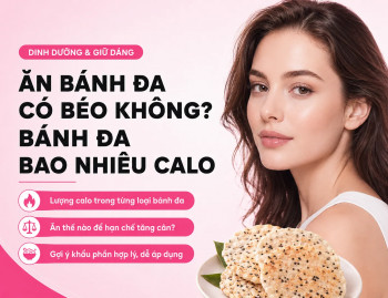 Ăn bánh đa có béo không? Bánh đa bao nhiêu calo và cách ăn không lo tăng cân