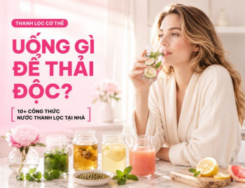 Uống gì để thải độc cơ thể hiệu quả? 10+ công thức nước thanh lọc dễ làm tại nhà