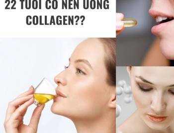 22 tuổi có nên uống collagen hay không? Uống thế nào là hợp lý?
