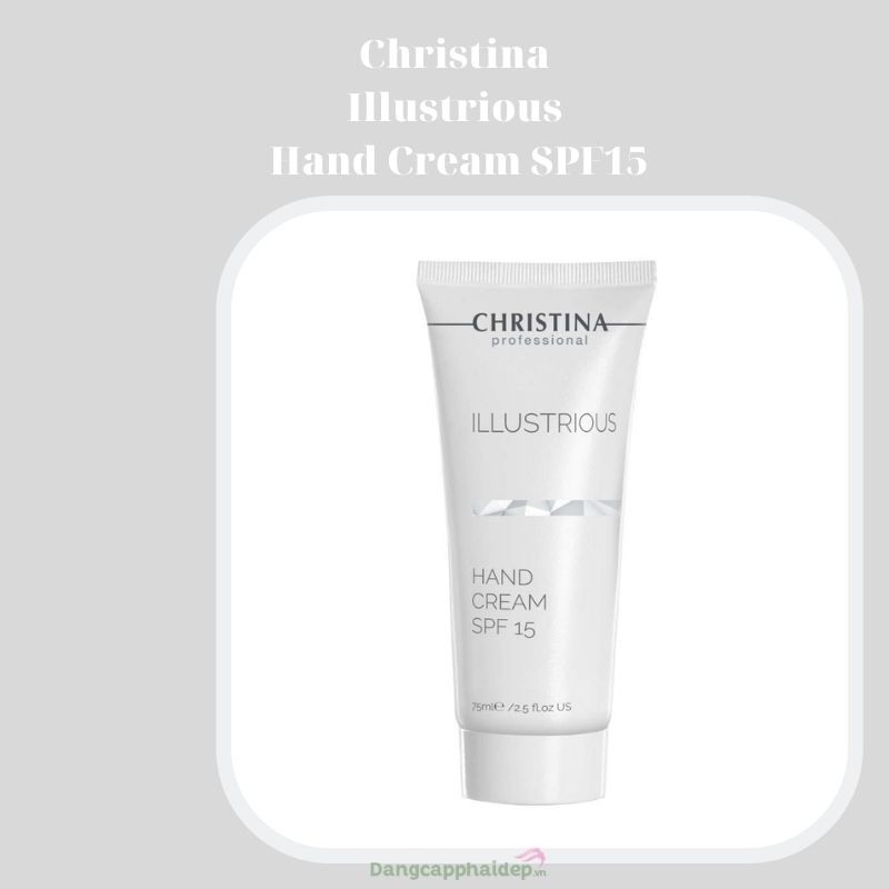 Christina Illustrious Hand Cream SPF15 rất giàu dưỡng chất.