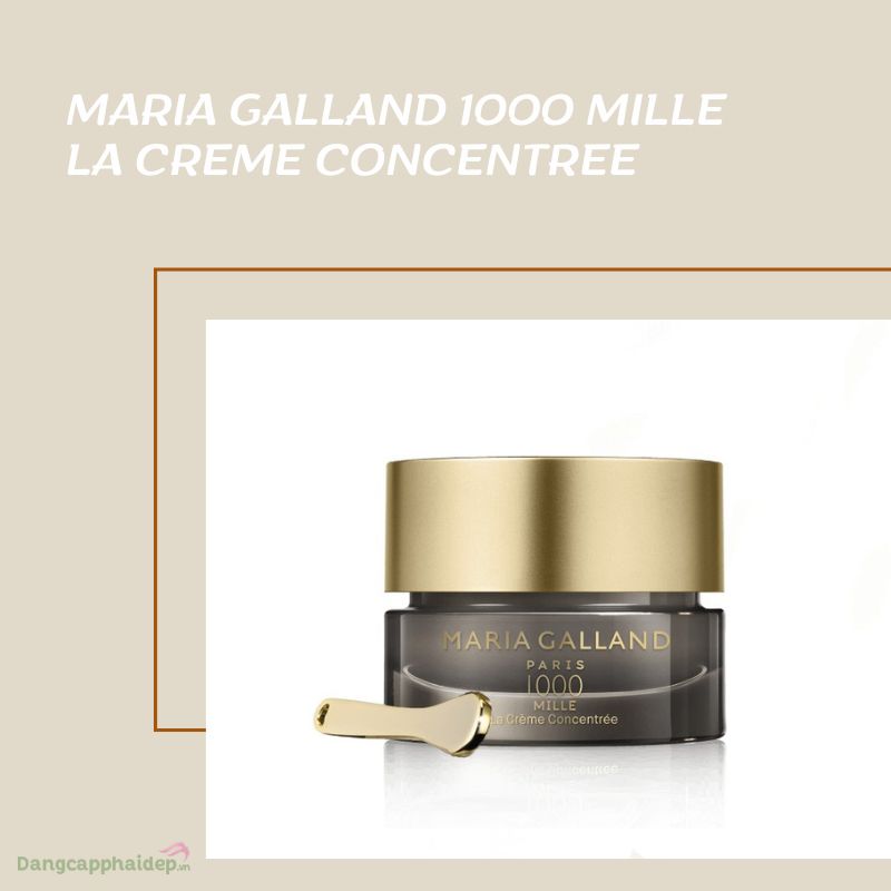 Maria Galland 1000 Mille La Creme Concentree thích hợp mọi loại da.