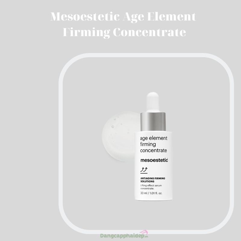 Mesoestetic Age Element Firming Concentrate giàu dưỡng chất.