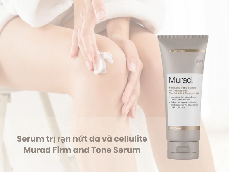 serum trị rạn nứt da và cellulite Murad Firm and Tone Serum