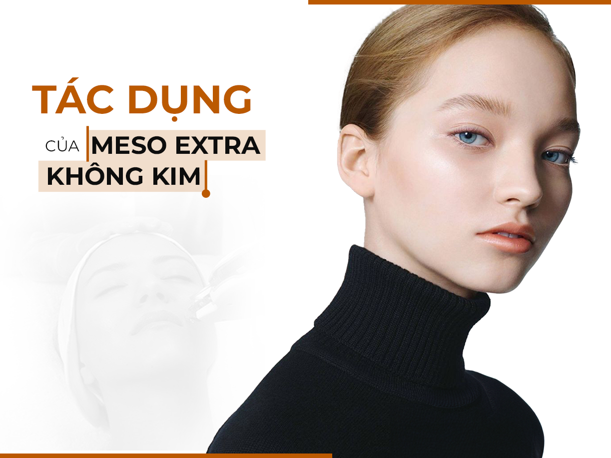 Tác dụng của meso extra không kim